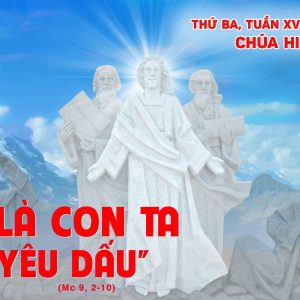 06.08.2024 – Thứ Ba Tuần XVIII Thường Niên: Lễ Chúa Hiển Dung
