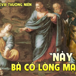 07.08.2024 – Thứ Tư Tuần XVIII Thường Niên