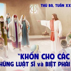 27.08.2024 – Thứ Ba Tuần XXI Thường Niên