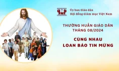 Ủy ban Giáo dân – Thường huấn tháng 08/2024: Tông đồ giáo dân cùng nhau loan báo Tin mừng