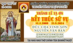 Thánh lễ tạ ơn kết thúc sứ vụ của Đức cha Vinh Sơn Nguyễn Văn Bản – Giám quản Tông tòa Giáo phận Ban Mê Thuột