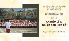 Cử hành Thánh Thể: Bài 47 – Ca hiệp lễ và bài ca sau hiệp lễ