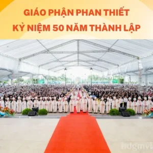 Giáo phận Phan Thiết kỷ niệm 50 năm thành lập