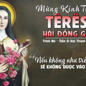 01.10.2024 – Thứ Ba Tuần XXVI Thường Niên: Thánh Têrêsa Hài Đồng Giêsu