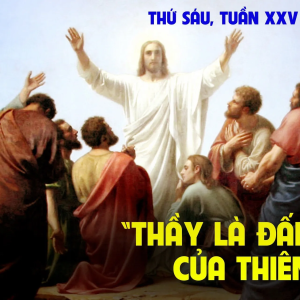 27.09.2024 – Thứ Sáu Tuần XXV Thường Niên