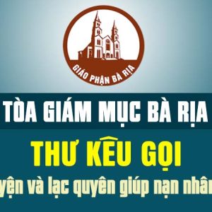 TÒA GIÁM MỤC BÀ RỊA: THƯ KÊU GỌI cầu nguyện và lạc quyên giúp nạn nhân bão lụt