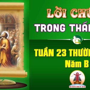 Lời Chúa trong thánh lễ Tuần 23 Thường niên – Năm B