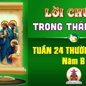 Lời Chúa trong thánh lễ Tuần 24 Thường niên – Năm B