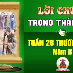 Lời Chúa trong thánh lễ Tuần 26 Thường niên – Năm B