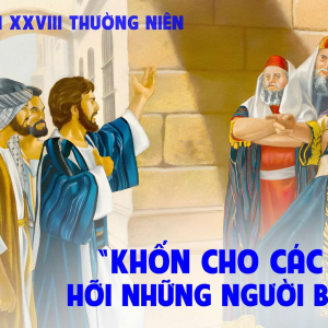 16.10.2024 – Thứ Tư Tuần XXVIII Thường Niên