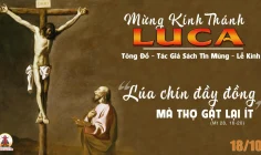18.10.2024 – Thứ Sáu Tuần XXVIII Thường Niên: Thánh Luca, Tác Giả Sách Tin Mừng