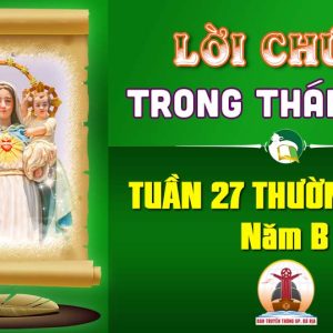 Lời Chúa trong thánh lễ Tuần 27 Thường niên – Năm B