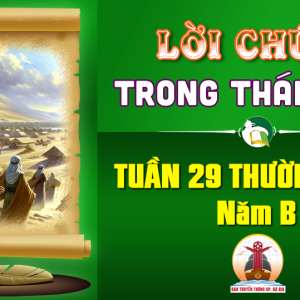 Lời Chúa trong thánh lễ Tuần 29 Thường niên – Năm B
