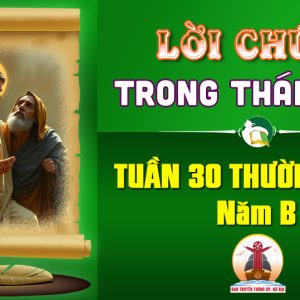 Lời Chúa trong thánh lễ Tuần 30 Thường niên – Năm B
