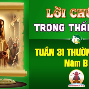 Lời Chúa trong thánh lễ Tuần 31 Thường niên – Năm B