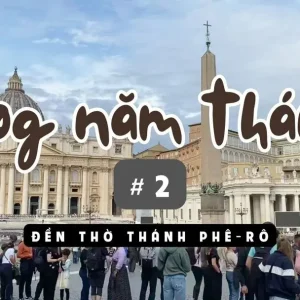 Vlog Năm Thánh số 2: Đền thờ thánh Phêrô
