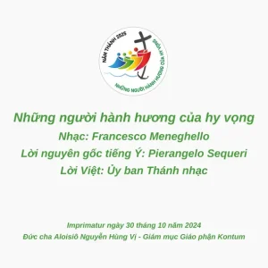 Bài hát chính thức cho Năm Thánh 2025: Những người hành hương của hy vọng