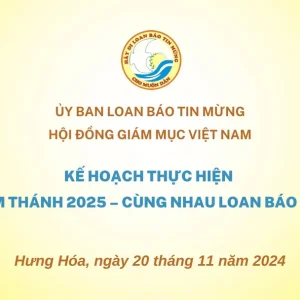 Ủy ban Loan báo Tin mừng: Kế hoạch thực hiện sống Năm thánh 2025 - Cùng nhau Loan báo Tin mừng