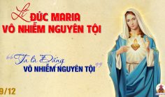 09.12.2024 – Thứ Hai Tuần II Mùa Vọng: Đức Maria Vô Nhiễm Nguyên Tội