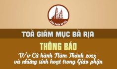 TÒA GIÁM MỤC BÀ RỊA: THÔNG BÁO V/v Cử hành Năm Thánh 2025 và những sinh hoạt trong Giáo phận