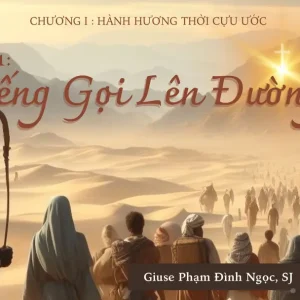 Hành hương thời Cựu ước - Phần 1: Tiếng gọi lên đường