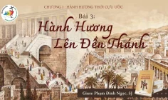 Hành hương thời Cựu ước – Phần 3: Hành hương lên Đền Thánh