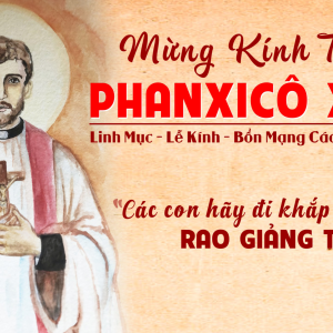 03.12.2024 – Thứ Ba Tuần I Mùa Vọng: Thánh Phanxicô Xaviê Linh Mục