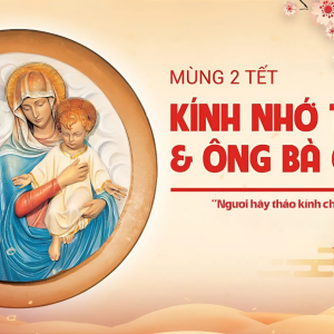 30.01.2025 – Thứ Năm Mồng Hai Tết Ất Tỵ: Kính Nhớ Ông Bà Tổ Tiên Và Cha Mẹ