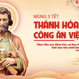 31.01.2025 – Thứ Sáu Mồng Ba Tết Ất Tỵ: Thánh Hoá Công Ăn Việc Làm