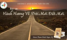 Hành hương thời Tân ước – Phần 5: Hành hương về trời mới đất mới