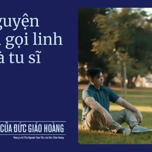 Ý cầu nguyện của Đức Thánh Cha tháng 02/2025: Cầu nguyện cho Ơn gọi linh mục và tu sĩ
