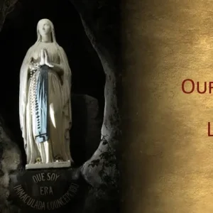 Ngày 11 tháng 02: Lễ Nhớ Đức Mẹ Lộ Đức