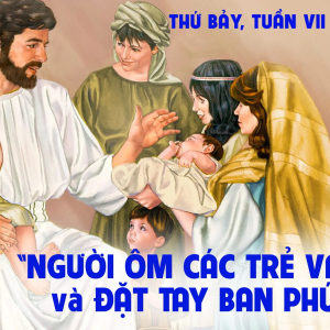 01.03.2025 – Thứ Bảy Tuần VII Thường Niên