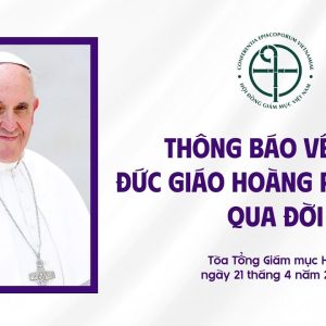 HỘI ĐỒNG GIÁM MỤC VIỆT NAM THÔNG BÁO VỀ VIỆC ĐỨC GIÁO HOÀNG PHANXICÔ QUA ĐỜI