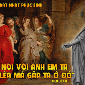 21.04.2025 – Thứ Hai Trong Tuần Bát Nhật Phục Sinh