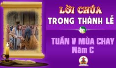 Lời Chúa trong thánh lễ Tuần V Mùa Chay – Năm C