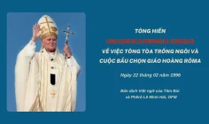 Tông hiến Universi Dominici Gregis về việc Tông Tòa Trống Ngôi và cuộc bầu chọn Giáo hoàng Rôma – Ngày 22.02.1996