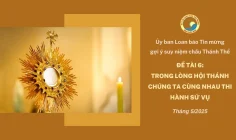 Ủy ban Loan báo Tin mừng gợi ý suy niệm chầu Thánh Thể tháng 5/2025 – Trong lòng Hội thánh chúng ta cùng nhau thi hành sứ vụ
