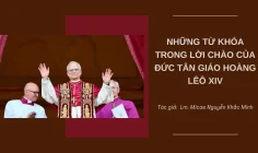 Những từ khóa trong lời chào đầu tiên của Đức tân Giáo hoàng Lêô XIV