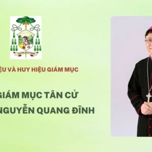Ý nghĩa khẩu hiệu và huy hiệu của Đức Giám mục Phụ tá tân cử Phaolô Nguyễn Quang Đĩnh