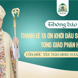 Thông báo về Thánh lễ Tạ ơn Khởi đầu Sứ vụ Mục tử của Đức Tổng Giám mục Giuse Đặng Đức Ngân
