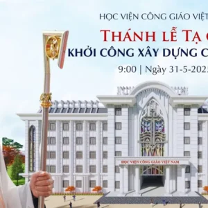 Thánh lễ Tạ ơn, lễ Khởi công xây dựng cơ sở mới Học viện Công giáo Việt Nam lúc 9:00