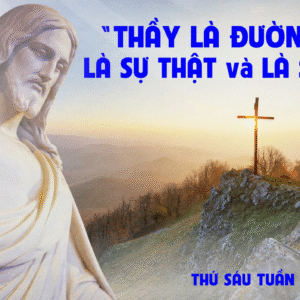  16.05.2025 – Thứ Sáu Tuần IV Phục Sinh