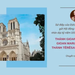 Sứ điệp của Đức Lêô XIV nhân dịp kỷ niệm 100 năm phong thánh cho Thánh Gioan Euđê, Thánh Gioan Maria Vianney và Thánh Têrêsa Hài Đồng Giêsu
