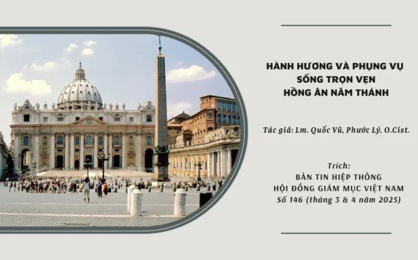 Hành hương và phụng vụ: Sống trọn vẹn hồng ân Năm thánh