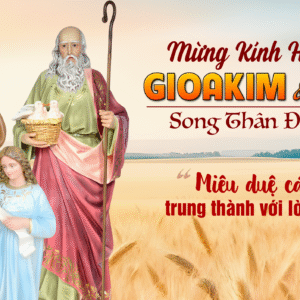 26.07.2025 – Thứ Bảy Tuần XVI Thường Niên: Thánh GioaKim & Anna Song Thân Đức Maria