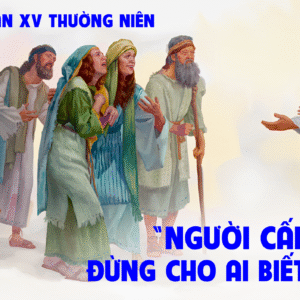 19.07.2025 – Thứ Bảy Tuần XV Thường Niên