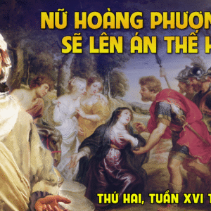21.07.2025 – Thứ Hai Tuần XVI Thường Niên