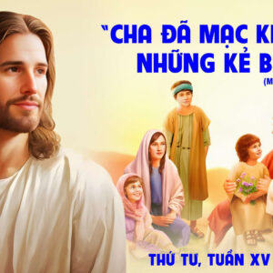 16.07.2025 – Thứ Tư Tuần XV Thường Niên
