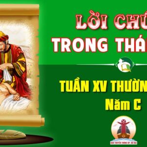 Lời Chúa trong thánh lễ Tuần XV Thường niên – Năm C